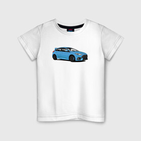 Детская футболка хлопок с принтом Ford Focus RS art в Петрозаводске, 100% хлопок | круглый вырез горловины, полуприлегающий силуэт, длина до линии бедер | focus | focusrs | ford | fordfocus | rs