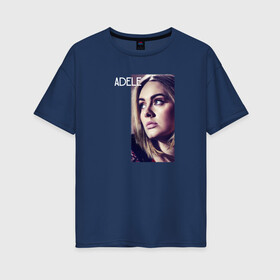 Женская футболка хлопок Oversize с принтом Певица Адель в Петрозаводске, 100% хлопок | свободный крой, круглый ворот, спущенный рукав, длина до линии бедер
 | имя | лицо | надпись | пецица | портрет