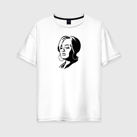Женская футболка хлопок Oversize с принтом Аrt Adele в Петрозаводске, 100% хлопок | свободный крой, круглый ворот, спущенный рукав, длина до линии бедер
 | девушка | лицо | певица | портрет | рисунок