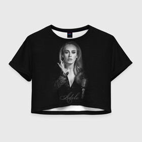 Женская футболка Crop-top 3D с принтом Adele Icon в Петрозаводске, 100% полиэстер | круглая горловина, длина футболки до линии талии, рукава с отворотами | девушка | имя | микрофон | певица | фото