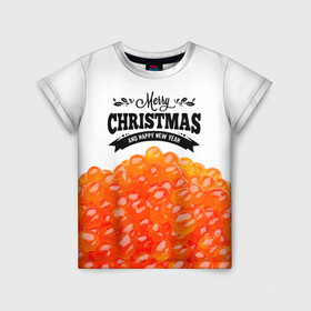 Детская футболка 3D с принтом ИКРА - Merry Christmas в Петрозаводске, 100% гипоаллергенный полиэфир | прямой крой, круглый вырез горловины, длина до линии бедер, чуть спущенное плечо, ткань немного тянется | merry christmas | бутерброд | икра | новый год | праздники | рождество | салаты | угощения