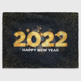 Плед 3D с принтом Happy New Year 2022 в Петрозаводске, 100% полиэстер | закругленные углы, все края обработаны. Ткань не мнется и не растягивается | Тематика изображения на принте: 2022 | background | christmas | glare | gold | new year | texture | блики | золото | новый год | рождество | текстура | фон