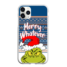 Чехол для iPhone 11 Pro матовый с принтом MERRY WHATEVER | GRINCH в Петрозаводске, Силикон |  | 2020 | 2021 | 2022 | christmas | grinch | merry | santa | whatever | гринч | дед мороз | леденец | нг | новогодний | новый год | олени | рождество | санта клаус | свитер | узоры