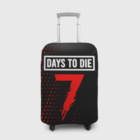 Чехол для чемодана 3D с принтом 7 DAYS TO DIE + Полутона в Петрозаводске, 86% полиэфир, 14% спандекс | двустороннее нанесение принта, прорези для ручек и колес | 7 days to die | days | die | logo | zombie | дай | дейс | зомби | игра | игры | лого | логотип | полутона | севен | севен дейс | символ | символы | хоррор