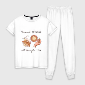 Женская пижама хлопок с принтом too much monday в Петрозаводске, 100% хлопок | брюки и футболка прямого кроя, без карманов, на брюках мягкая резинка на поясе и по низу штанин | круассан | мало чая | отдых | понедельник | работа | уют | чай