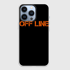 Чехол для iPhone 13 Pro с принтом офлайн offline в Петрозаводске,  |  | offline | минимализм | оранжевая надпись | офлайн | слово | черный фон