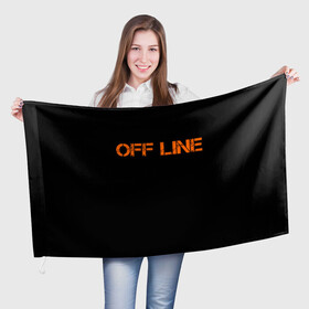 Флаг 3D с принтом офлайн offline в Петрозаводске, 100% полиэстер | плотность ткани — 95 г/м2, размер — 67 х 109 см. Принт наносится с одной стороны | offline | минимализм | оранжевая надпись | офлайн | слово | черный фон