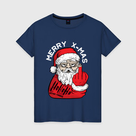Женская футболка хлопок с принтом Плохой санта Merry x-mas в Петрозаводске, 100% хлопок | прямой крой, круглый вырез горловины, длина до линии бедер, слегка спущенное плечо | 2022 | дед мороз | новый год | с рождеством | санта
