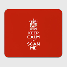 Прямоугольный коврик для мышки с принтом Keep calm and scan me: fuck off. в Петрозаводске, натуральный каучук | размер 230 х 185 мм; запечатка лицевой стороны | crown | cute | keep calm and scan me | qr code | qr код | royal motto | королевский девиз | корона | милый | пошел ты | успокойся и просканируй меня