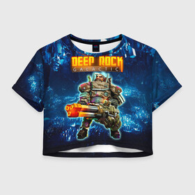 Женская футболка Crop-top 3D с принтом Deep Rock Galactic / Gunner в Петрозаводске, 100% полиэстер | круглая горловина, длина футболки до линии талии, рукава с отворотами | deep rock galactic | drg | dwarf | gnome | gunner | гном | дип рок галактик | добыча минералов | космические шахтеры | стрелок