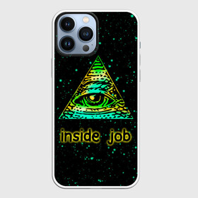 Чехол для iPhone 13 Pro Max с принтом Inside Job Всевидящее око в Петрозаводске,  |  | allseeing eye | cognito inc | eye | inside job | reptilian | triangle | божий глаз | всевидящее око | всевядящий глаз | глаз | глаз в треугольнике | дельта | корпорация заговор | око | символ | треугольник с глазом