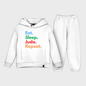 Детский костюм хлопок Oversize с принтом Eat Sleep Judo Repeat в Петрозаводске,  |  | Тематика изображения на принте: fighter | japan | judo | mma | sport | ufc | warrior | боец | бой | воин | дзюдо | дзюдоист | единоборства | карате | поединок | спорт | спортсмен | чемпион | япония