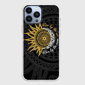 Чехол для iPhone 13 Pro Max с принтом Live by the sun Love by the moon в Петрозаводске,  |  | fusion | live by the sun | love by the moon | moon | ornament | pattern | sun | жизнь под солнцем | луна | любовь под луной | орнамент | слияние | солнце | узор