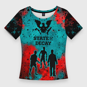 Женская футболка 3D Slim с принтом State of Decay  Zombie apocalypse в Петрозаводске,  |  | Тематика изображения на принте: state of decay | zombie apocalypse | загнивающий штат | зомби апокалипсис | состояние распада | стейт оф дикей