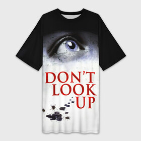 Платье-футболка 3D с принтом Don t look up Netflix. в Петрозаводске,  |  | black comedy | blue | dont | eye | film | look up | netflix | взгляд вверх | глаз | не смотрите наверх | фильм | чёрная комедия