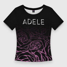 Женская футболка 3D Slim с принтом Adele Розы. в Петрозаводске,  |  | adele | adele adkins | logo | адель | адель эдкинс | британская певица | лого | логотип | музыка | певица
