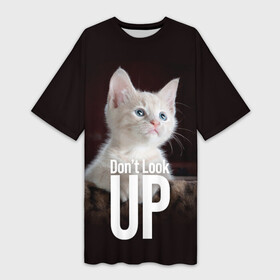 Платье-футболка 3D с принтом Kitten, don t look up в Петрозаводске,  |  | cat | ears | eyes | film | kitten | masterpiece | moustache | muzzle | nose | глаза | кот | котёнок | кошка | милашка | мордочка | усы | уши | фильм | шедевр
