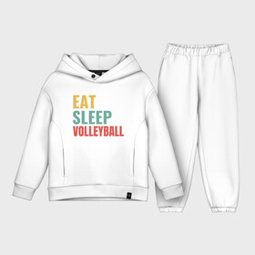 Детский костюм хлопок Oversize с принтом Eat   Sleep   Volleyball в Петрозаводске,  |  | game | sport | volley | volleyball | волейбол | волейболист | волейболистка | игра | мяч | пальма | пляж | спорт | спортсмен