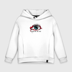 Детское худи Oversize хлопок с принтом look into the eyes   handeyework в Петрозаводске, френч-терри — 70% хлопок, 30% полиэстер. Мягкий теплый начес внутри —100% хлопок | боковые карманы, эластичные манжеты и нижняя кромка, капюшон на магнитной кнопке | art | eye | eyes | handeyework | арт | глаз | глаза | надпись | рисунок | текст | хлопок