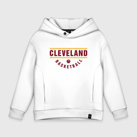 Детское худи Oversize хлопок с принтом Cleveland   Basketball в Петрозаводске, френч-терри — 70% хлопок, 30% полиэстер. Мягкий теплый начес внутри —100% хлопок | боковые карманы, эластичные манжеты и нижняя кромка, капюшон на магнитной кнопке | basketball | cavaliers | cleveland | game | nba | sport | баскетбол | баскетболист | игра | кавальерс | кливленд | мяч | нба | спорт | спортсмен