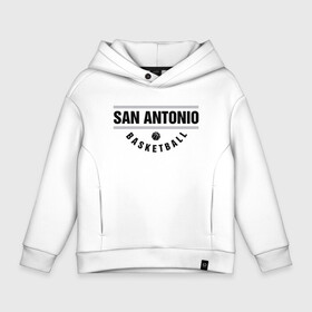 Детское худи Oversize хлопок с принтом San Antonio Basketball в Петрозаводске, френч-терри — 70% хлопок, 30% полиэстер. Мягкий теплый начес внутри —100% хлопок | боковые карманы, эластичные манжеты и нижняя кромка, капюшон на магнитной кнопке | basketball | game | nba | san antonio | sport | spurs | баскетбол | баскетболист | игра | мяч | нба | сан антонио | сперс | спорт | спортсмен