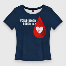 Женская футболка 3D Slim с принтом Ритм крови в Петрозаводске,  |  | Тематика изображения на принте: благотворительность | донорм | кровь | медицина | надпись | ритм