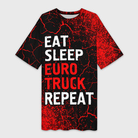 Платье-футболка 3D с принтом Eat Sleep Euro Truck Repeat  Спрей в Петрозаводске,  |  | eat sleep euro truck repeat | euro | logo | simulator | truck | евро | игра | игры | краска | лого | логотип | символ | симулятор | спрей | трак