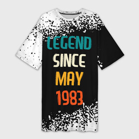 Платье-футболка 3D с принтом Legend Since May 1983 в Петрозаводске,  |  | 1983 | legend | made in | may | since | ussr | бабушке | брату | год | дедушке | день | жене | краска | мае | май | маме | мужу | папе | рожден | рождения | сделано | сестре | спрей | ссср | юбилей