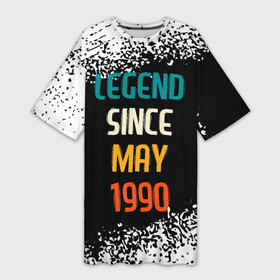 Платье-футболка 3D с принтом Legend Since May 1990 в Петрозаводске,  |  | 1990 | legend | made in | may | since | ussr | бабушке | брату | год | дедушке | день | жене | краска | мае | май | маме | мужу | папе | рожден | рождения | сделано | сестре | спрей | ссср | юбилей