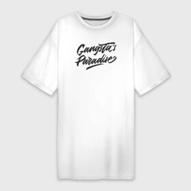 Платье-футболка хлопок с принтом Gangsta s paradise в Петрозаводске,  |  | gangsta | gangstas | paradise | гангста | гангстер | гангстерский | генгста | рай