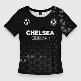 Женская футболка 3D Slim с принтом Chelsea Форма Champions в Петрозаводске,  |  | Тематика изображения на принте: chelsea | club | football | logo | paint | брызги | клуб | краска | лого | мяч | символ | спорт | форма | футбол | футболист | футболисты | футбольный | челси