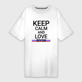 Платье-футболка хлопок с принтом Keep calm Biysk (Бийск) (ID731) в Петрозаводске,  |  | alt | biysk |  алтайский | бийск | город | россия