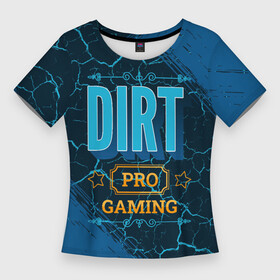 Женская футболка 3D Slim с принтом Dirt Gaming PRO в Петрозаводске,  |  | dirt | logo | pro | дирт | игра | игры | краска | лого | логотип | символ