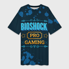 Платье-футболка 3D с принтом BioShock Gaming PRO в Петрозаводске,  |  | bioshock | logo | paint | pro | биошок | брызги | игра | игры | краска | лого | логотип | символ