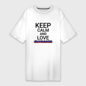 Платье-футболка хлопок с принтом Keep calm Buynaksk (Буйнакск) в Петрозаводске,  |  | buynaksk | da | dag |  дагестан | буйнакск | город | россия