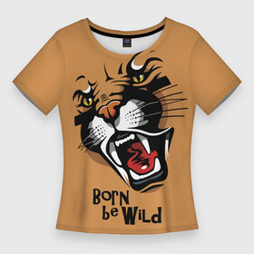 Женская футболка 3D Slim с принтом Born be wild в Петрозаводске,  |  | born be wild | cougar | evil | fangs | open mouth | predator | wild | дикая | злая | клыки | открытая пасть | пума | рожден диким | хищник