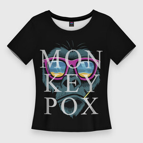 Женская футболка 3D Slim с принтом MONKEYPOX в Петрозаводске,  |  | monkey | monkeypox | горила | горилла | горилла в очках | заболевание | здоровье | обезьяна | оспа | оспа обезьян | очки | примат | приматы | шимпанзе
