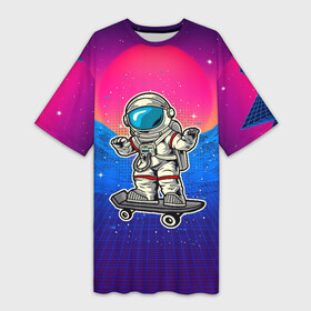 Платье-футболка 3D с принтом космонавт на скейте в Петрозаводске,  |  | астронавт | космонавт | космос | скейт | скейтер