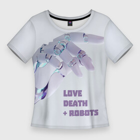 Женская футболка 3D Slim с принтом Любовь. Смерть. Роботы: кто ты в Петрозаводске,  |  | Тематика изображения на принте: robot | robots | андроид | биоробот | будущее | искусственный интеллект | машина | механическая рука | разум | робот | роботы | рука | сериал | фантастика | фильм