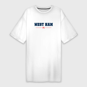 Платье-футболка хлопок с принтом West Ham FC Classic в Петрозаводске,  |  | club | football | ham | logo | west | west ham | вест | клуб | лого | мяч | символ | спорт | футбол | футболист | футболисты | футбольный | хэм