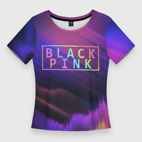 Женская футболка 3D Slim с принтом BLACKPINK  COLORS в Петрозаводске,  |  | black  pink | black pink | blackpink | jennie | jisoo | k pop | lalisa | группа | к поп | корейская группа | розовый | черный