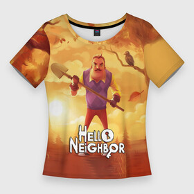 Женская футболка 3D Slim с принтом Hello Neighbor  Привет сосед  Сосед с лопатой в Петрозаводске,  |  | hello neighbor | видеоигра | игра | привет сосед | сосед | теодор питерсон