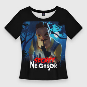 Женская футболка 3D Slim с принтом Secret Neighbor в Петрозаводске,  |  | hello neighbor | видеоигра | игра | привет сосед | сосед | теодор питерсон