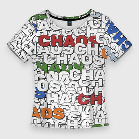 Женская футболка 3D Slim с принтом Chaos Хаос из слов в Петрозаводске,  |  | chaos | буквы | на английском | паттерн | хаос